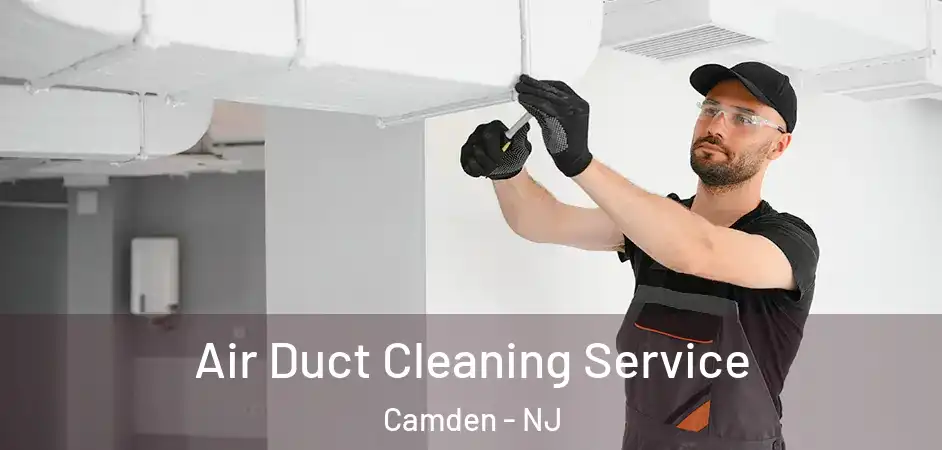 Air Duct Cleaning Service Camden - NJ