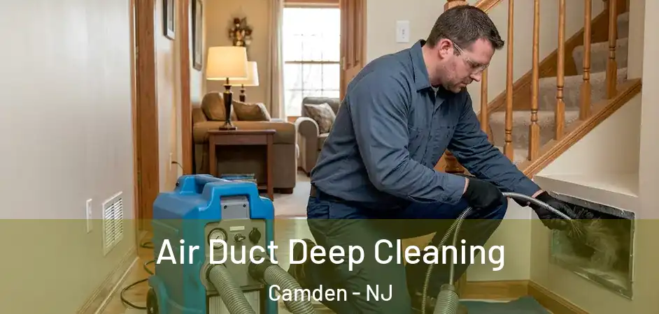  Air Duct Deep Cleaning Camden - NJ