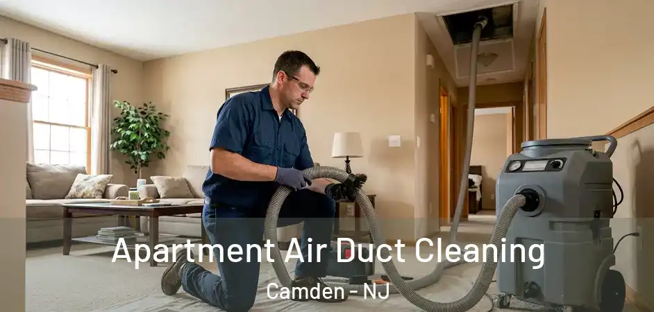 Apartment Air Duct Cleaning Camden - NJ