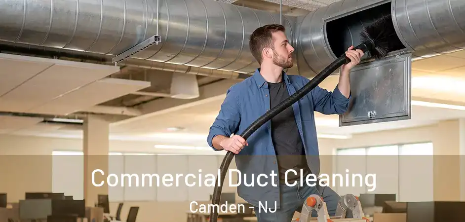 Commercial Duct Cleaning Camden - NJ