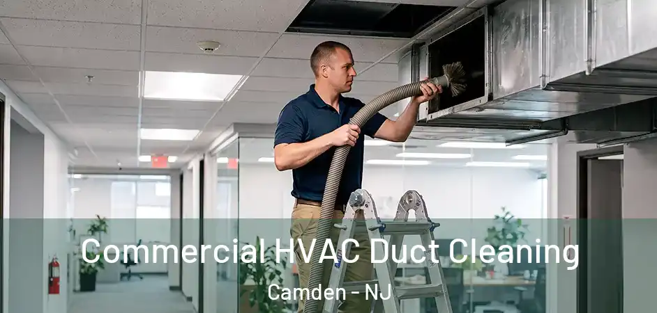  Commercial HVAC Duct Cleaning Camden - NJ