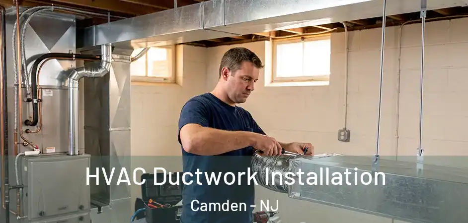  HVAC Ductwork Installation Camden - NJ