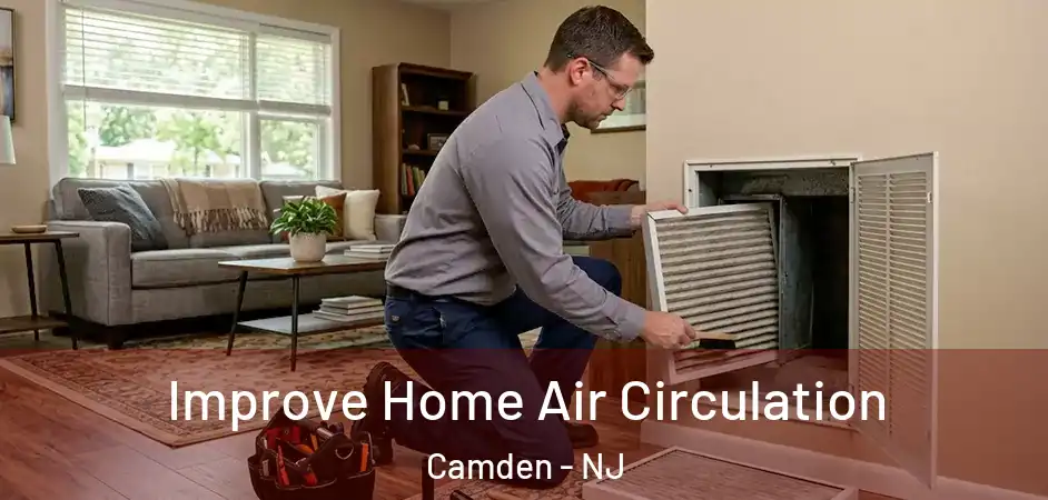  Improve Home Air Circulation Camden - NJ