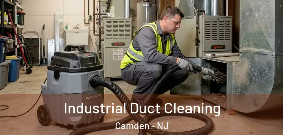 Industrial Duct Cleaning Camden - NJ